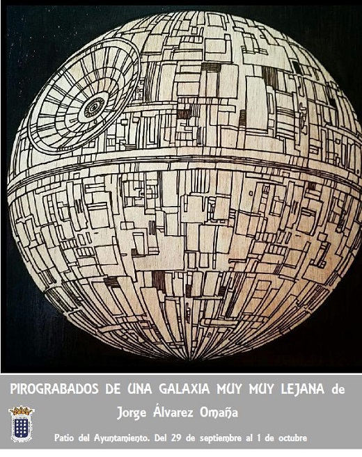Cartel Pirograbados de una galasia muy muy lejana de Jorge Álvarez Omaña